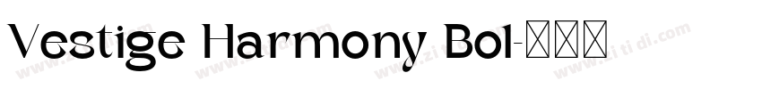 Vestige Harmony Bol字体转换
